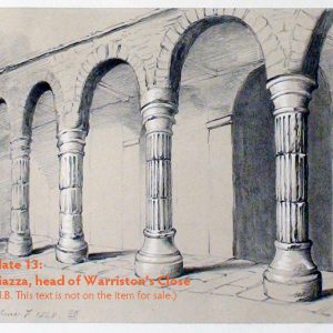Plate 13: Piazza, head of Warriston’s Close, 1848