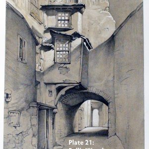 Plate 21: Bell’s Wynd, 1849