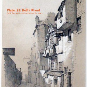 Plate 23: Bell’s Wynd, 1849