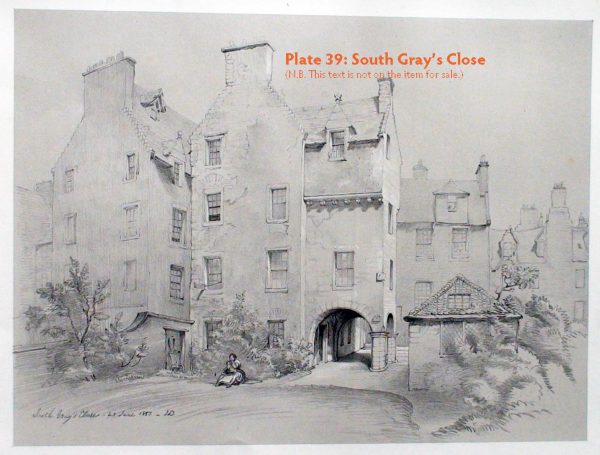Plate 39: South Gray’s Close, 1850