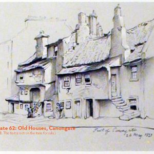 Plates 62 & 63 Old Houses, Canongate, 1857 & 1840s